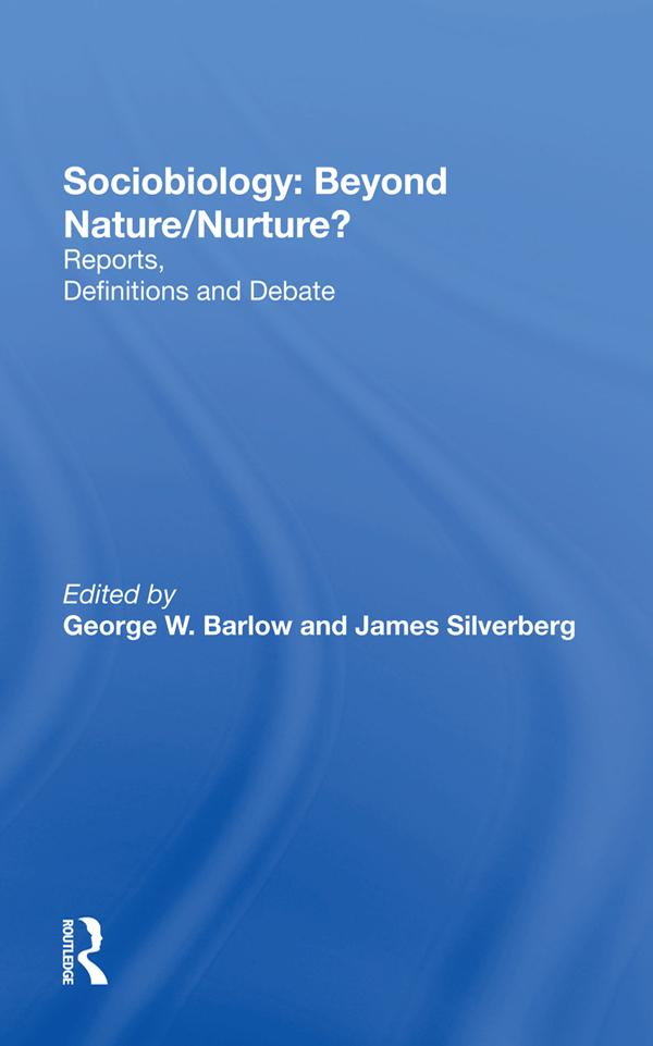 Sociobiology: Beyond Nature/nurture? by Frank B Livingstone, George W Barlow, James Silverberg