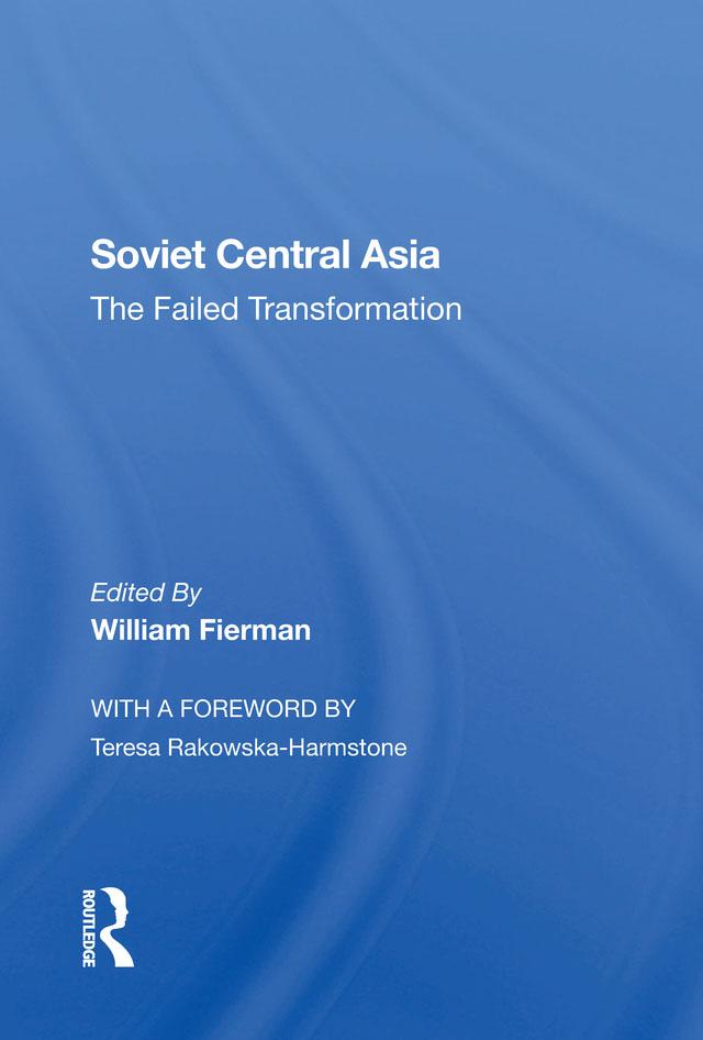 Soviet Central Asia by William Fierman