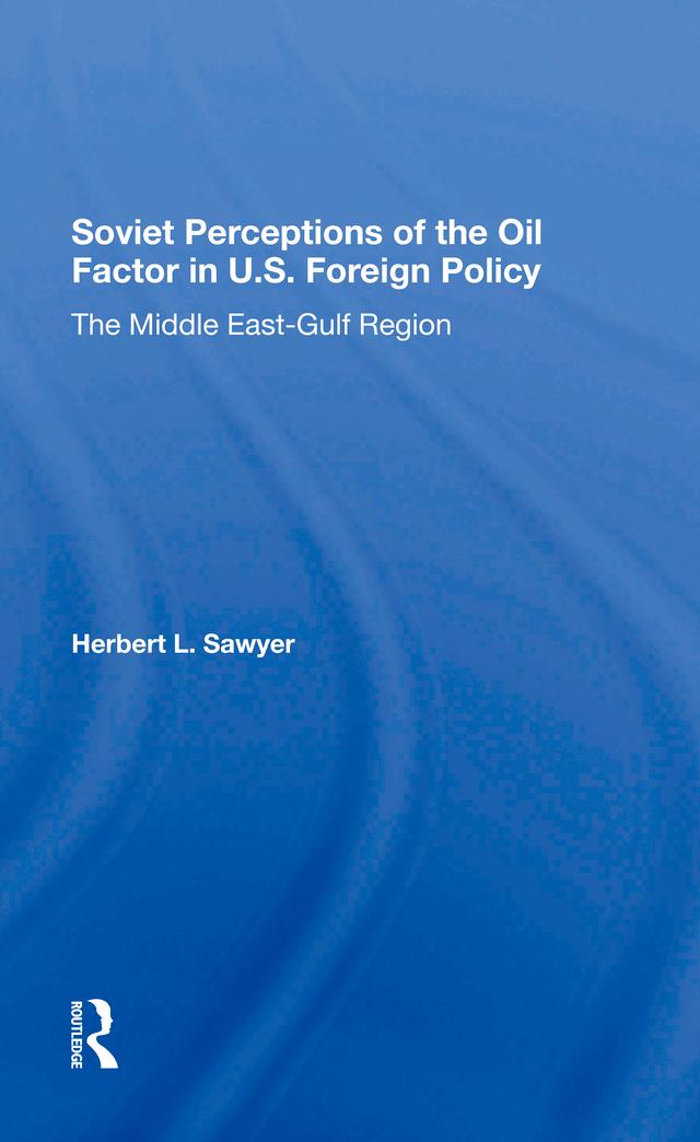 Soviet Perceptions Of The Oil Factor In U.s. Foreign Policy