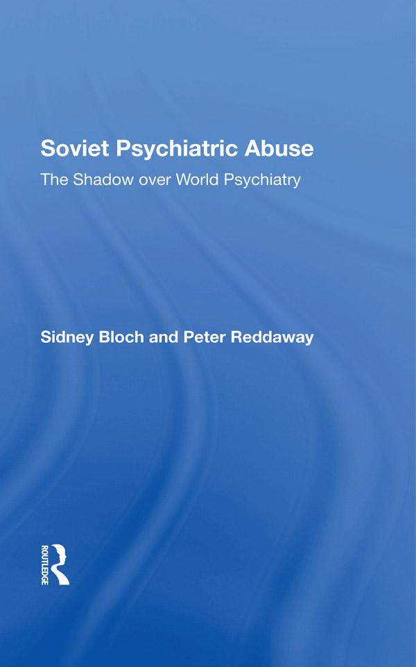 Soviet Psychiatric Abuse by Peter Reddaway, Sidney Bloch