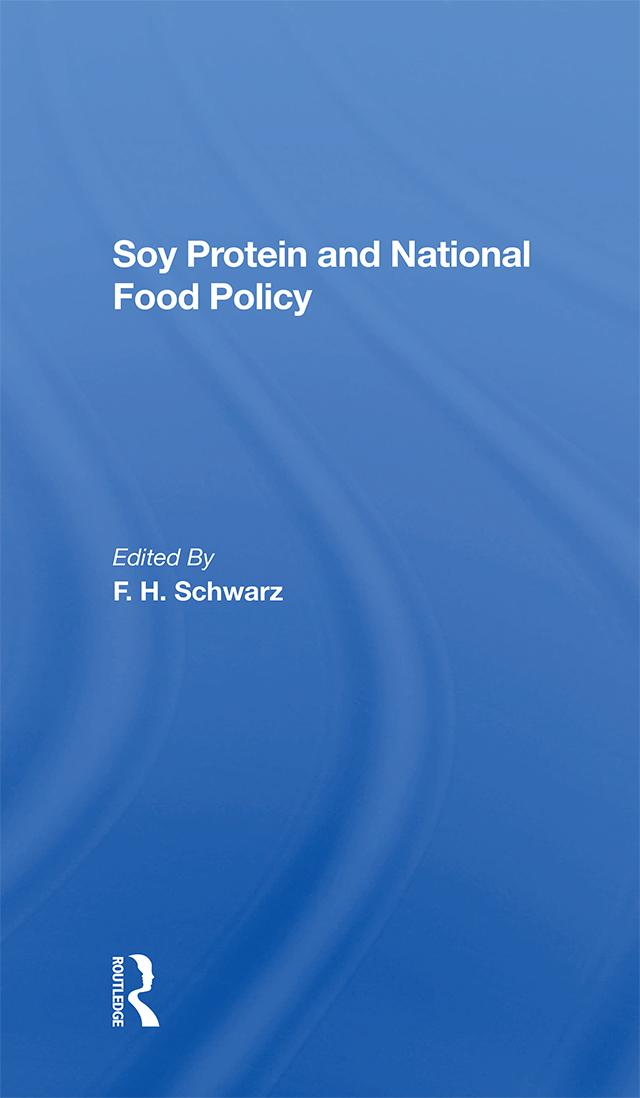 Soy Protein And National Food Policy by F. H. Schwarz, F J Schwarz, Marshall Marcus