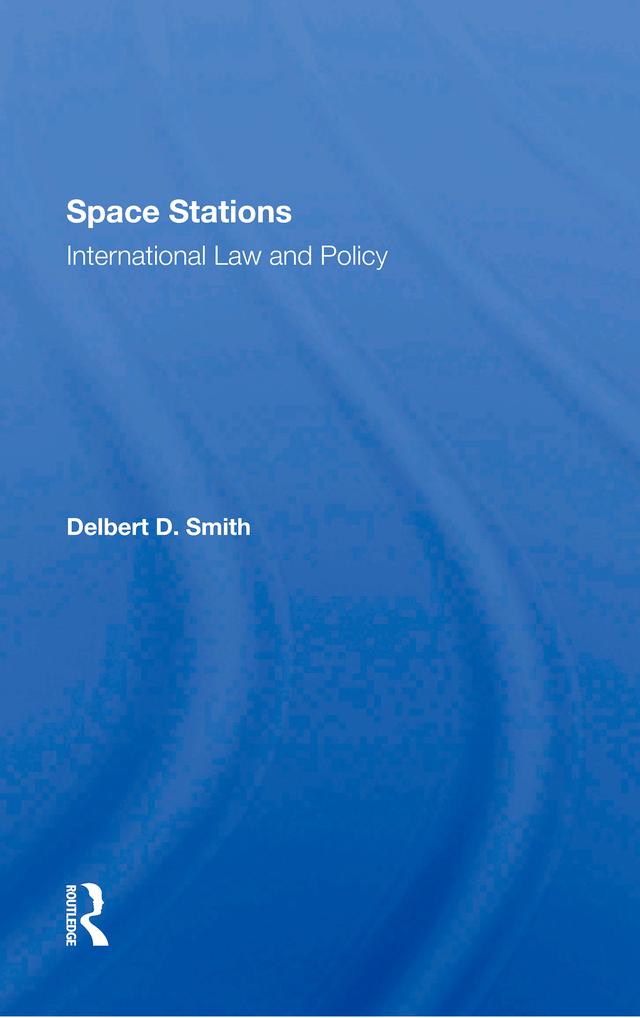 Space Stations: International Law And Policy