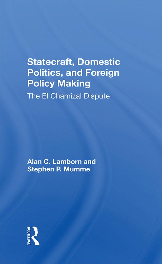 Statecraft, Domestic Politics, And Foreign Policy Making by Alan C Lamborn, Stephen P Mumme