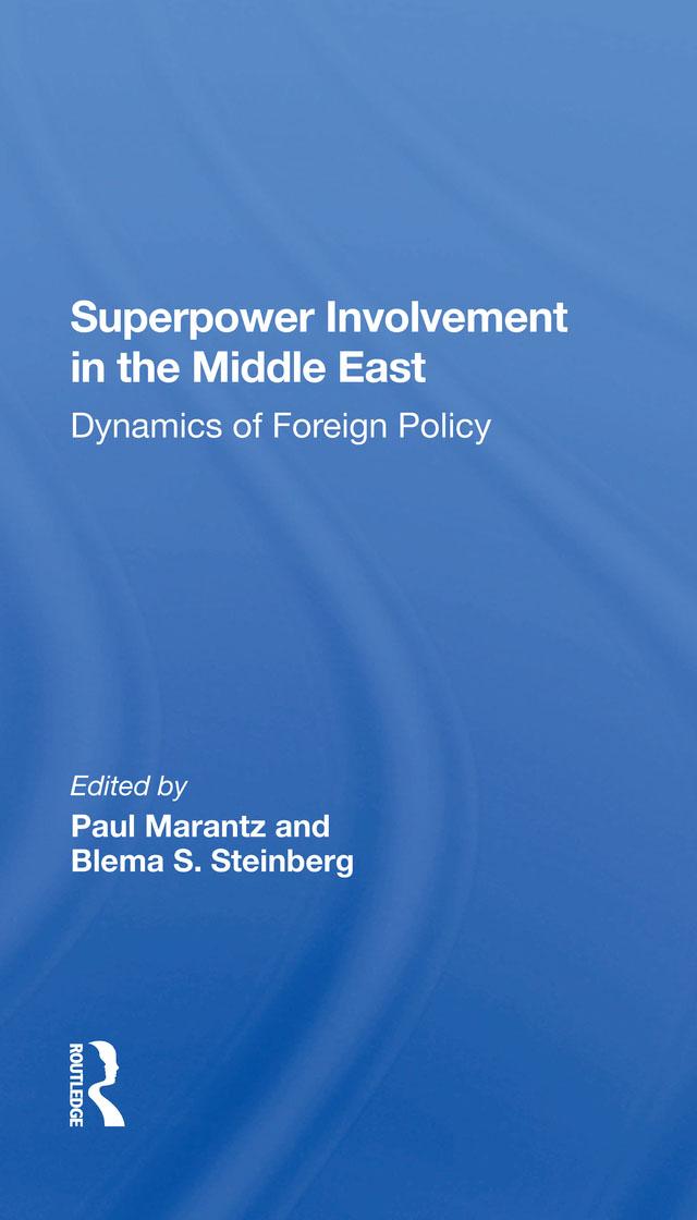 Superpower Involvement In The Middle East by Blema Steinberg, John Sigler, Paul Marantz, Shmuel Sandler