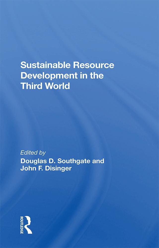 Sustainable Resource Development In The Third World by Doug Southgate, John F Disinger