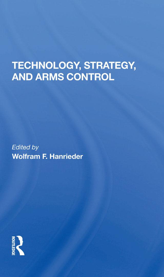 Technology, Strategy, And Arms Control