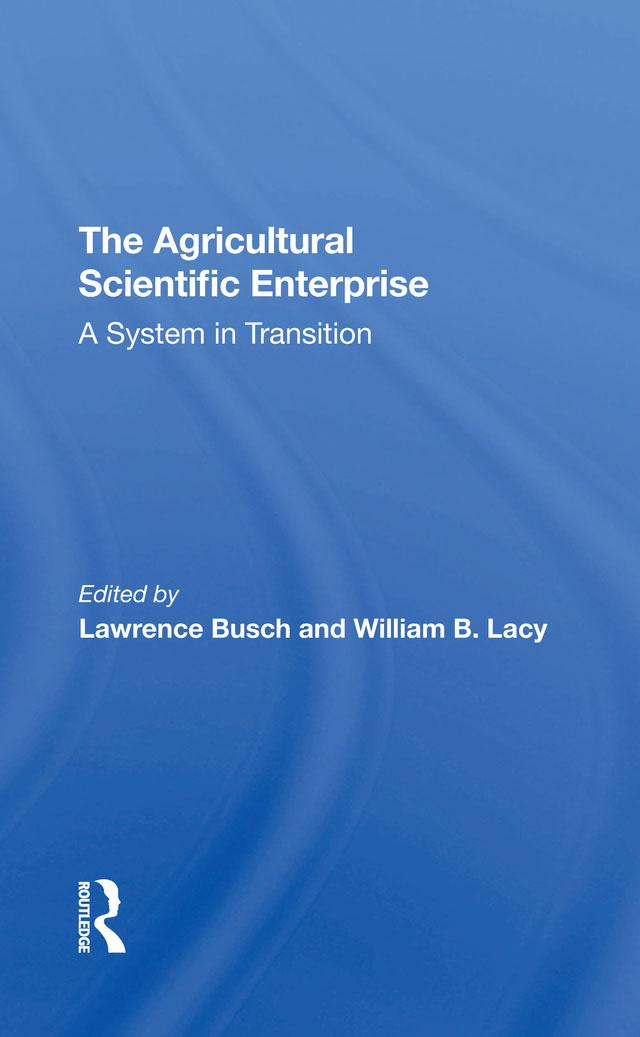 The Agricultural Scientific Enterprise by Lawrence M Busch, William B Lacy