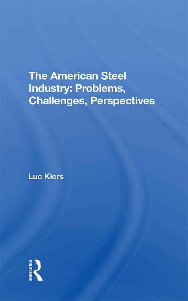 The American Steel Industry by Luc Kiers