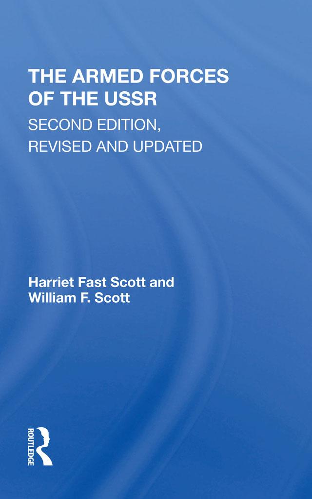 The Armed Forces Of The Ussr by Harriet Fast Scott, William F. Scott