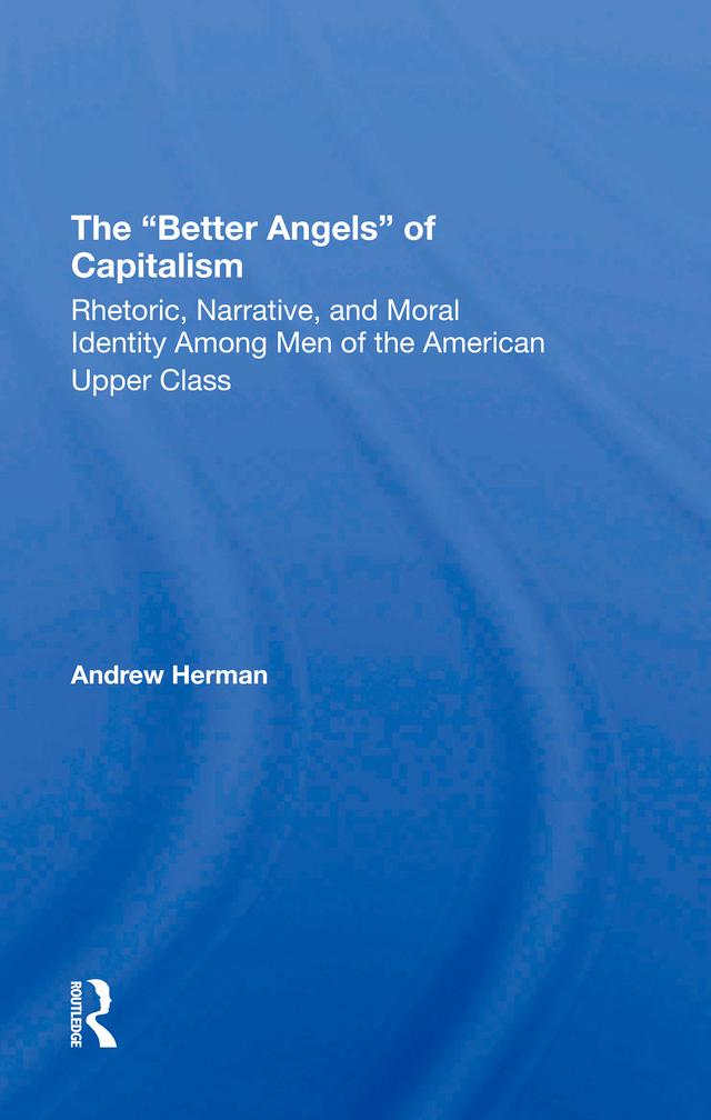 The better Angels Of Capitalism by Andrew Herman