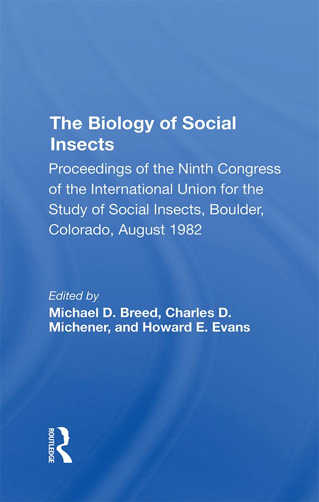The Biology Of Social Insects by Charles D. Michener, Howard E. Evans, Michael D. Breed