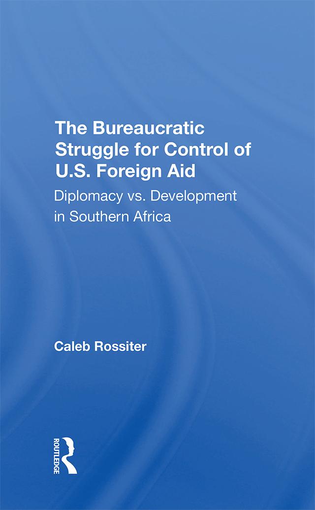 The Bureaucratic Struggle For Control Of U.s. Foreign Aid