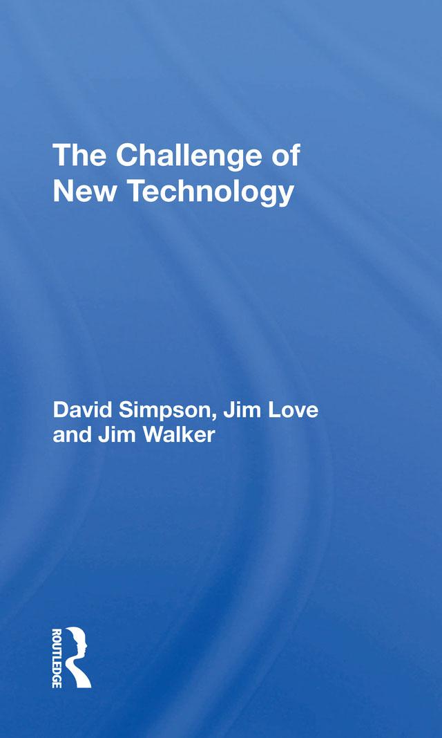 The Challenge Of New Technology by David Simpson, Jim Love, Jim Walker