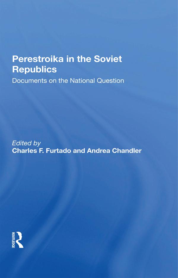 Perestroika In The Soviet Republics by Andrea Chandler, Charles F Furtado
