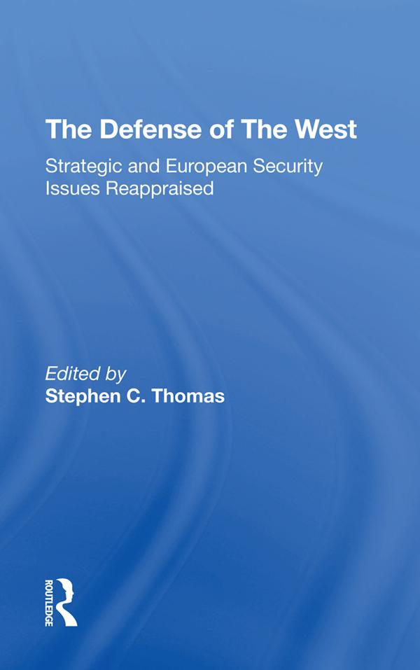 The Defense Of The West by John M Weinstein, Robert Kennedy
