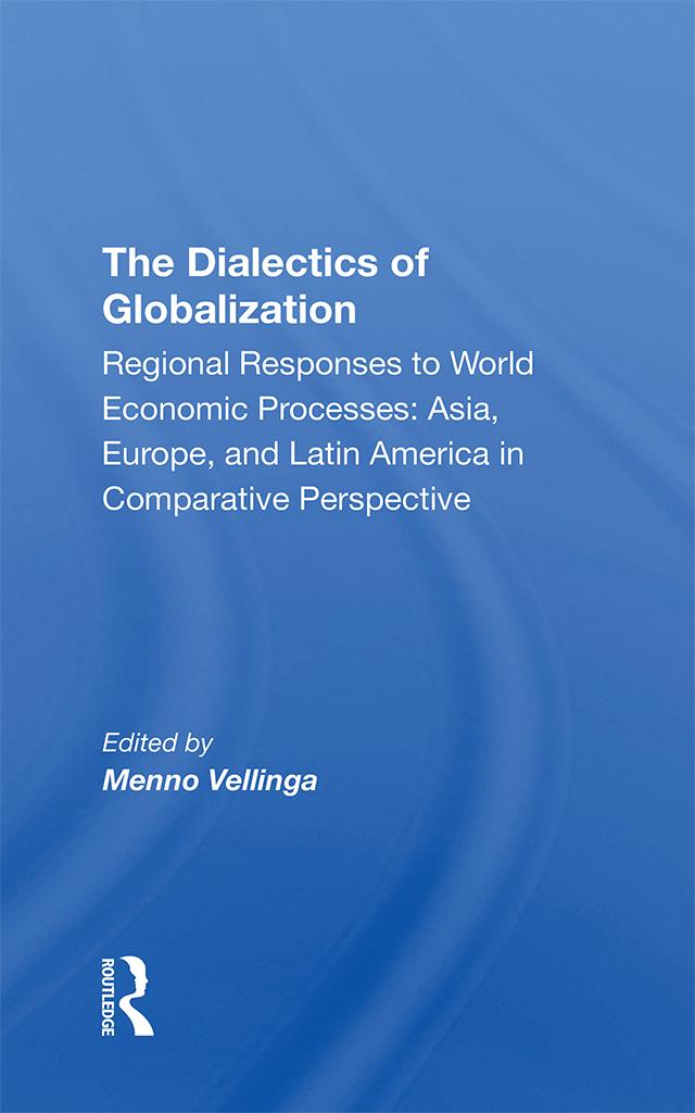 The Dialectics Of Globalization by Menno Vellinga