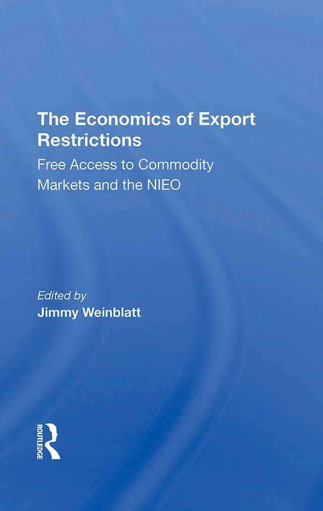 The Economics Of Export Restrictions by Jimmy Weinblatt