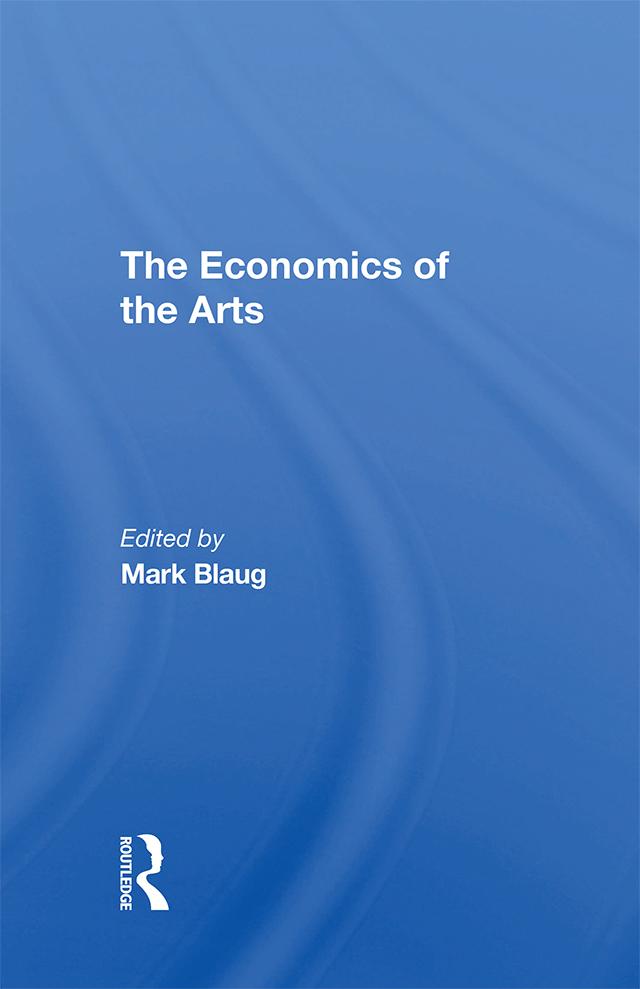 The Economics Of The Arts by Mark Blaug