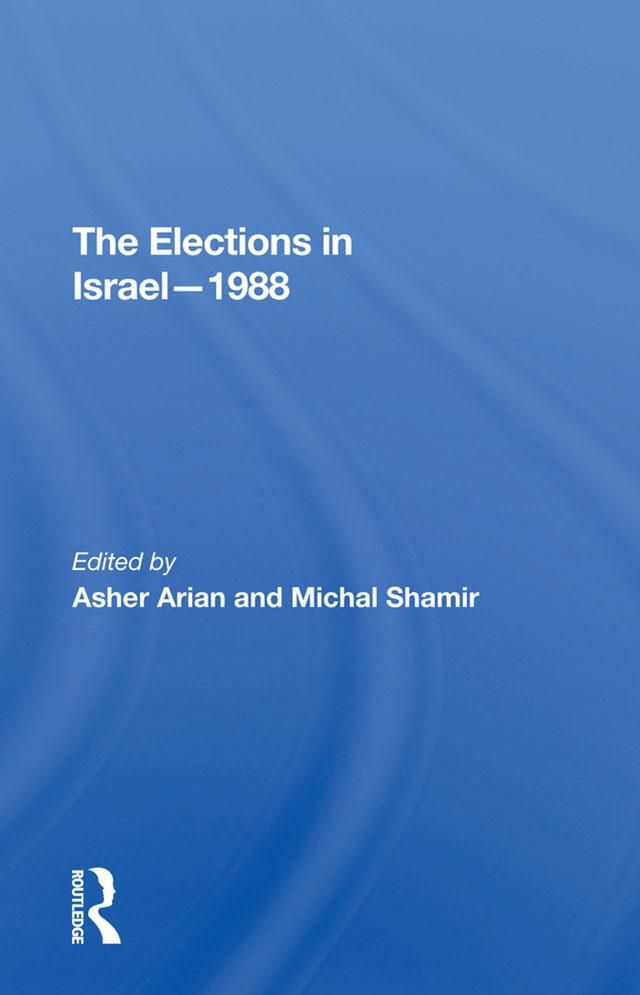 The Elections In Israel--1988 by Asher Arian, Michal Shamir