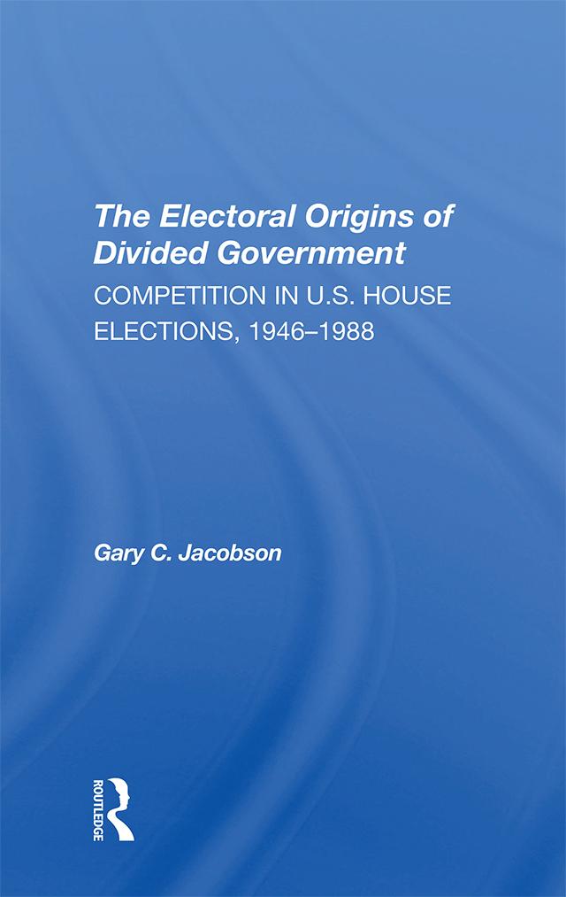The Electoral Origins Of Divided Government by Gary Jacobson