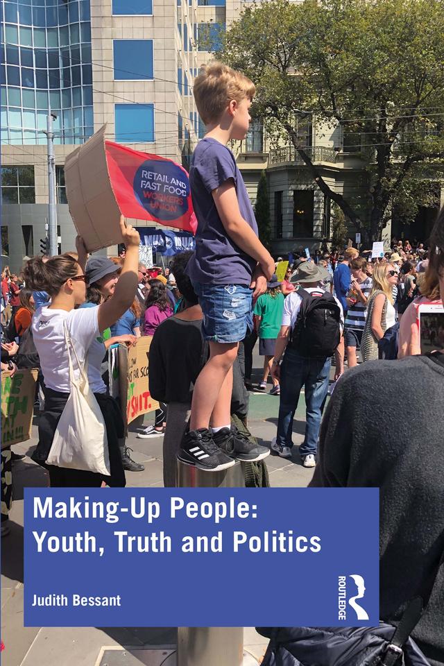 Making-Up People: Youth, Truth and Politics by Judith Bessant