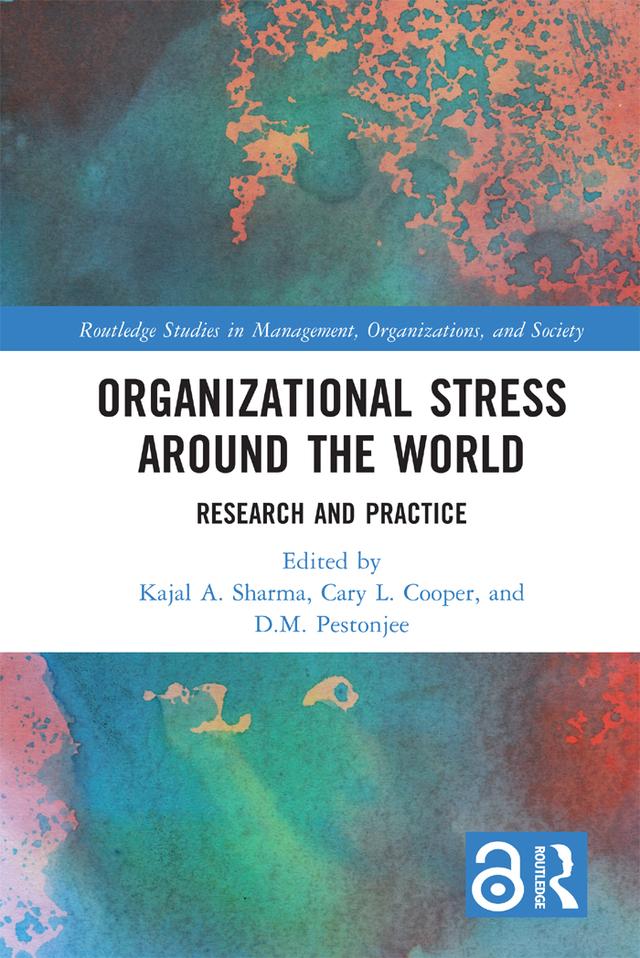 Organizational Stress Around the World by Cary Cooper, D.M. Pestonjee, Kajal Sharma