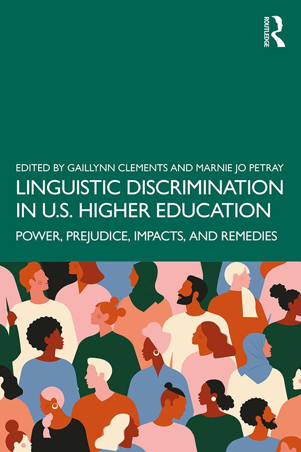 Linguistic Discrimination in US Higher Education by Gaillynn Clements, Marnie Jo Petray