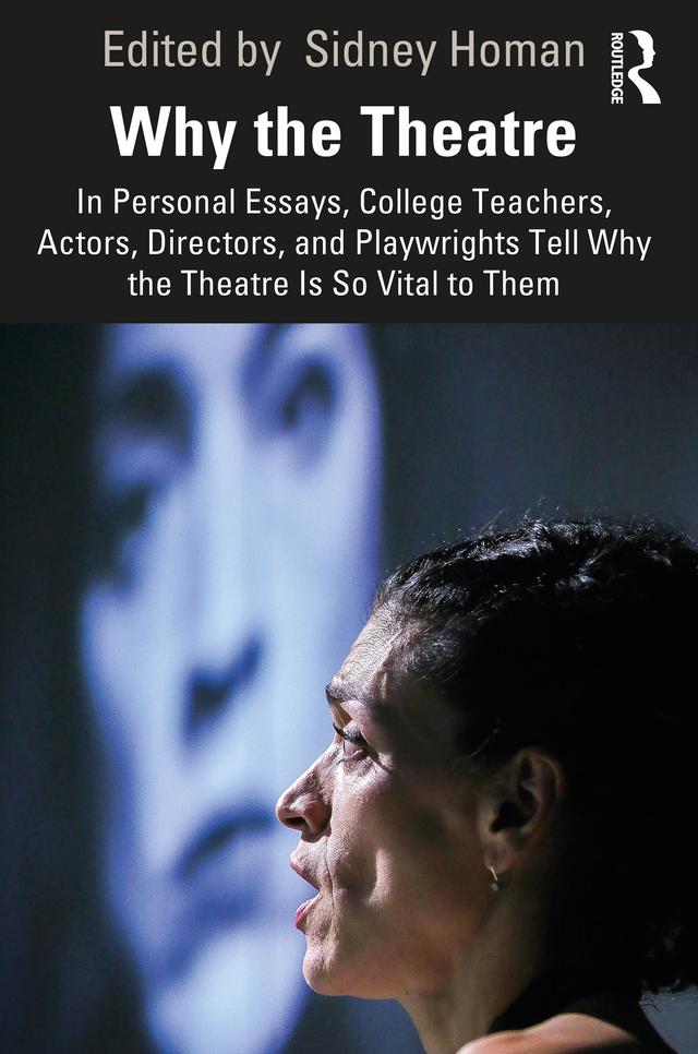 Why the Theatre by Sidney Homan