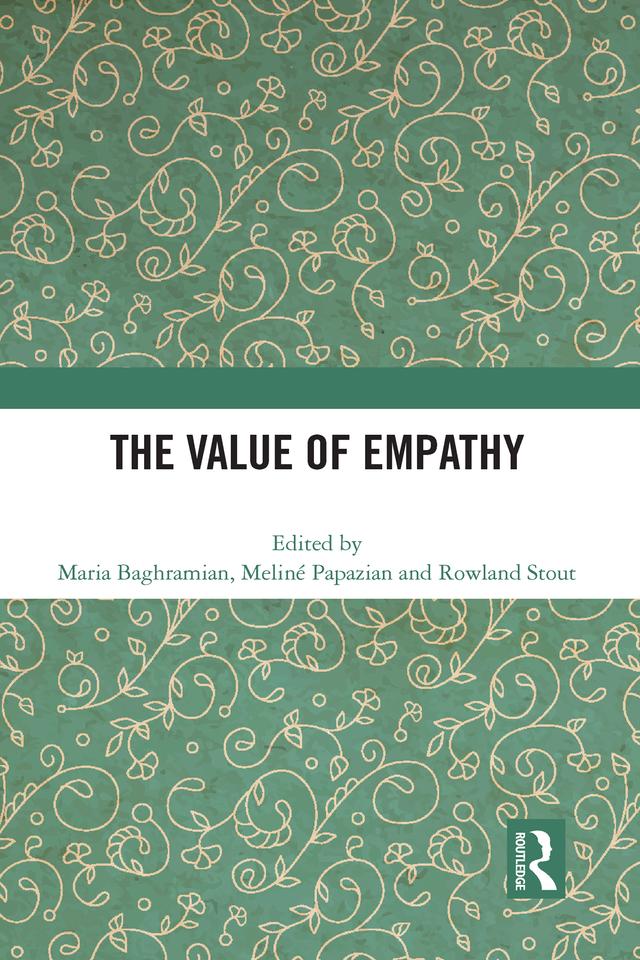The Value of Empathy by Maria Baghramian, Meline Papazian, Rowland Stout