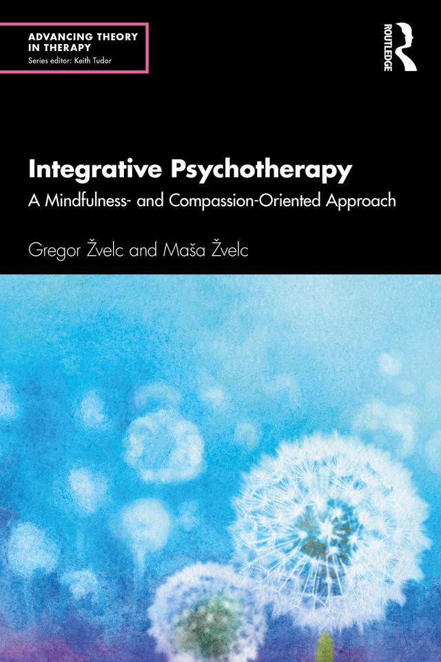 Integrative Psychotherapy by Gregor Žvelc, Maša Žvelc