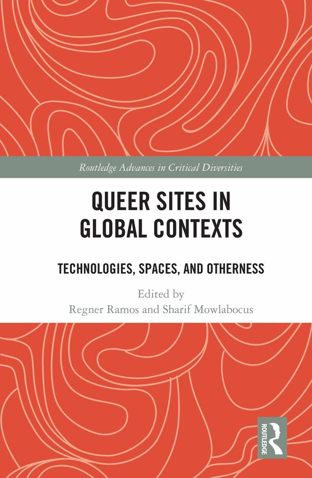 Queer Sites in Global Contexts by Regner Ramos, Sharif Mowlabocus