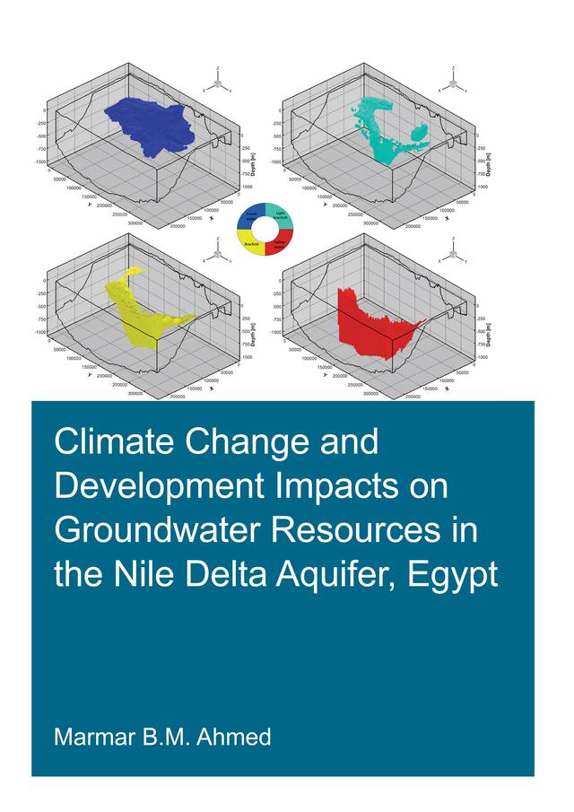 Climate Change and Development Impacts on Groundwater Resources in the Nile Delta Aquifer, Egypt by Marmar Badr Mohamed Ahmed