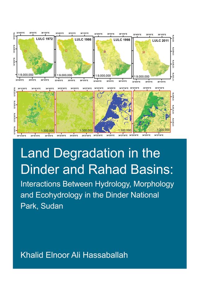 Land Degradation in the Dinder and Rahad Basins by Khalid Elnoor Ali Hassaballah