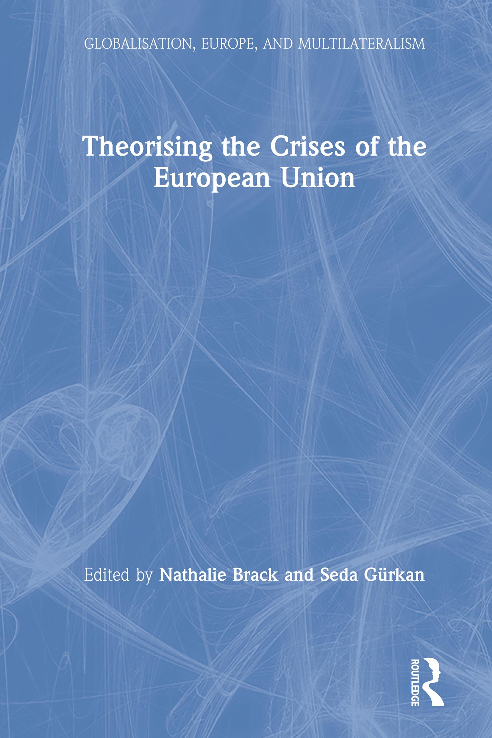 Theorising the Crises of the European Union