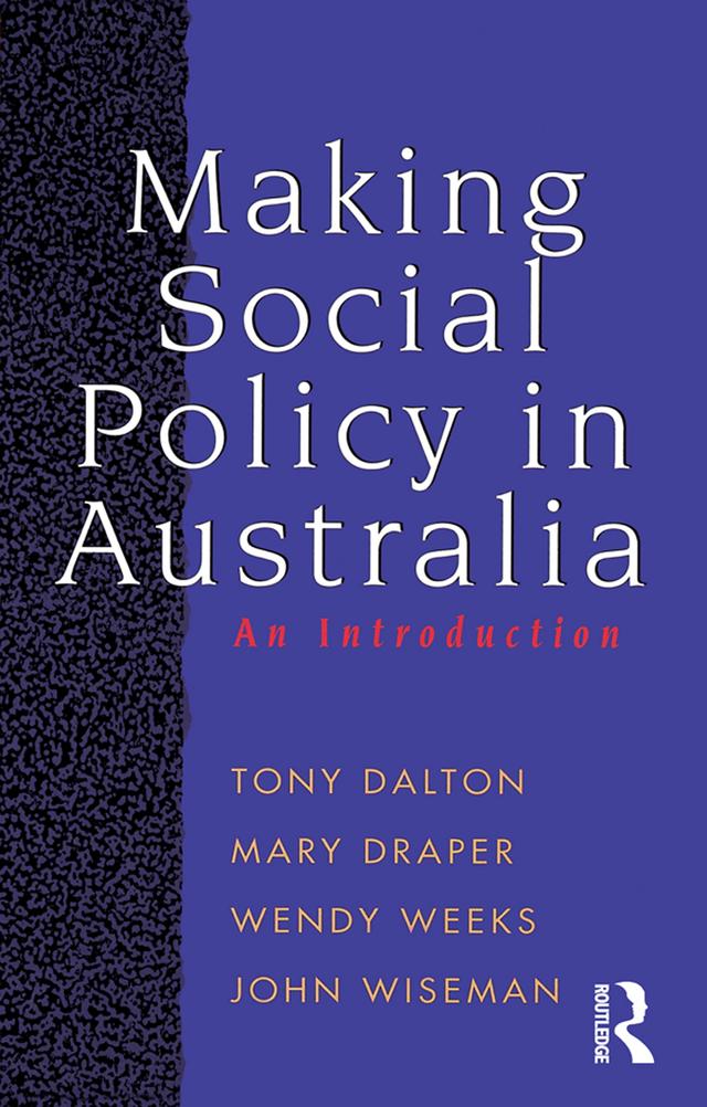 Making Social Policy in Australia by John Wiseman