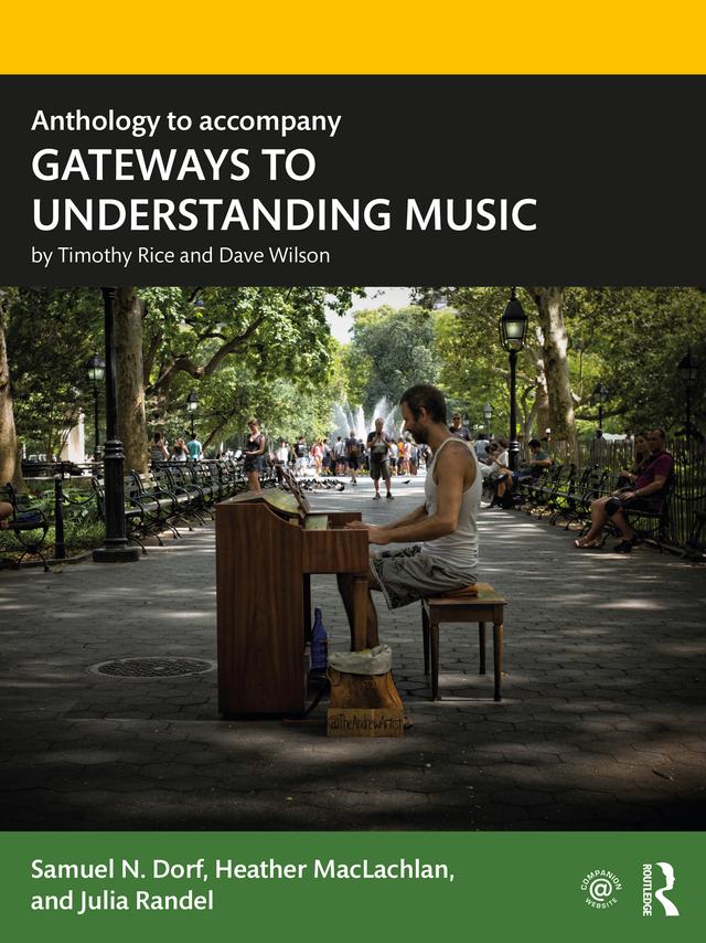 Anthology to accompany GATEWAYS TO UNDERSTANDING MUSIC by Heather MacLachlan, Julia Randel, Samuel N. Dorf