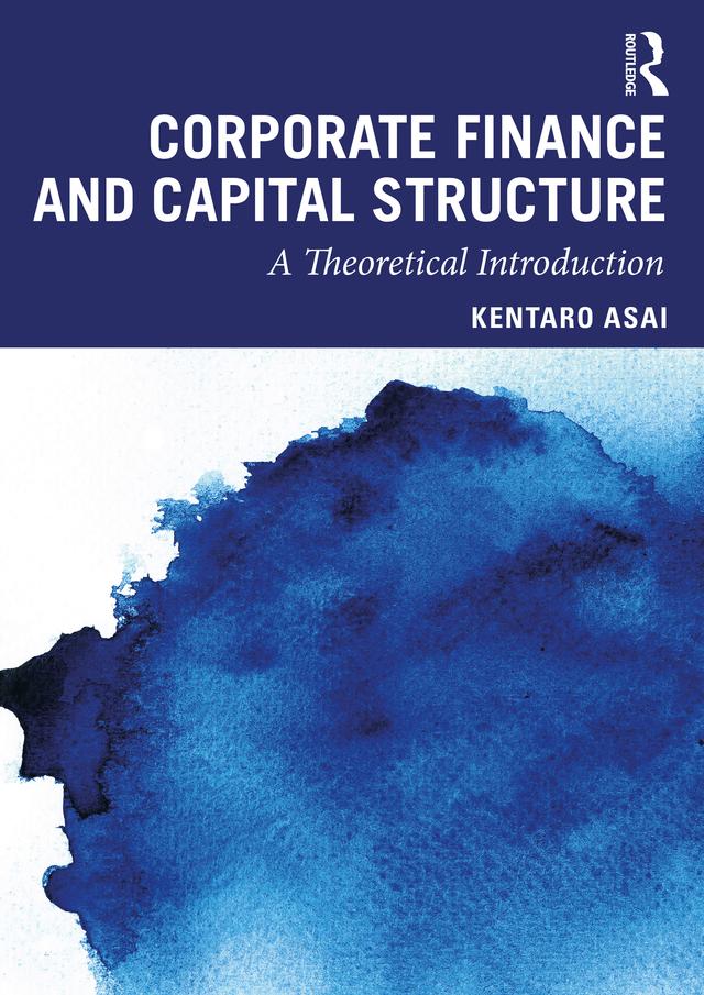 Corporate Finance and Capital Structure by Kentaro Asai