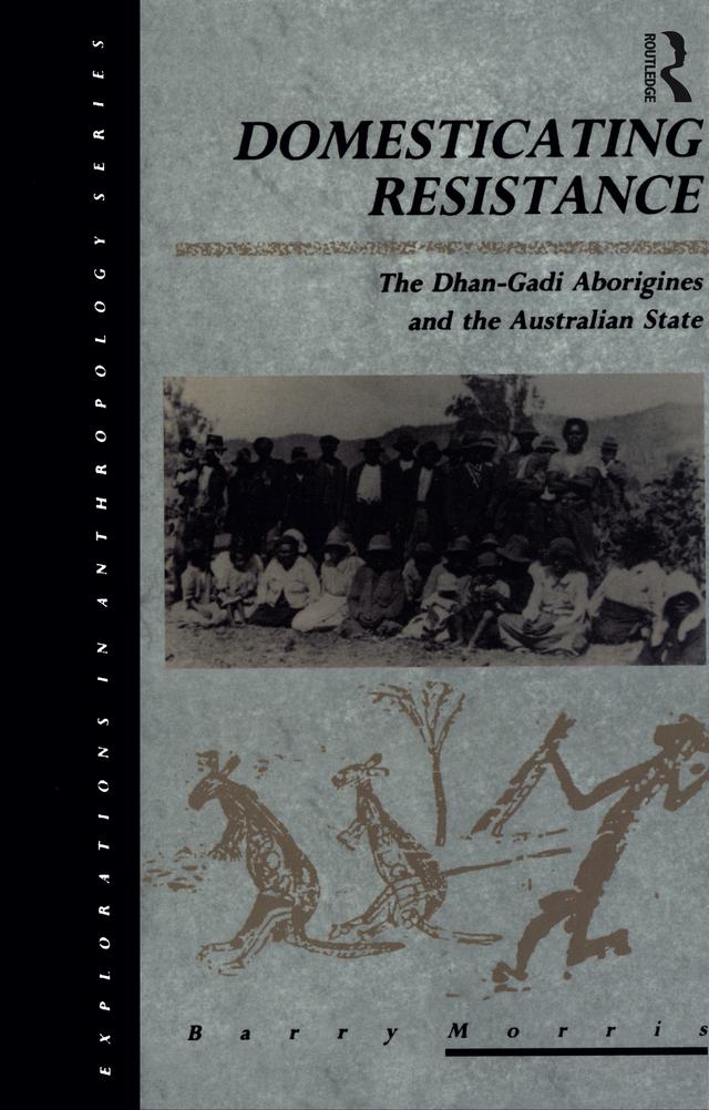 Domesticating Resistance by Barry Morris