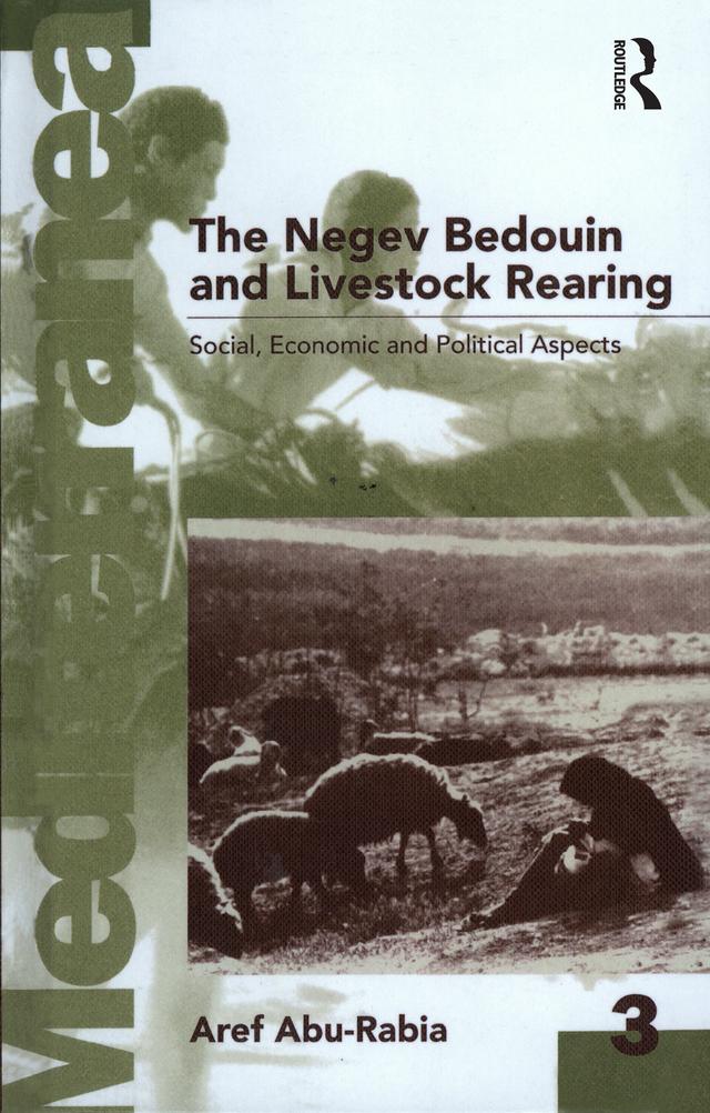 Negev Bedouin and Livestock Rearing by Aref Abu-Rabia