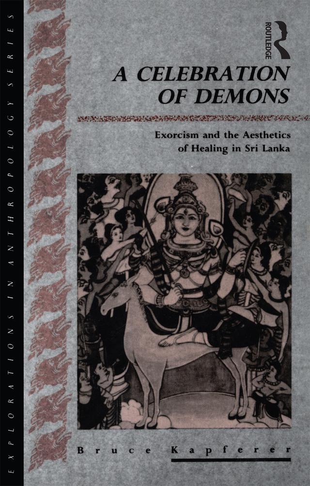 A Celebration of Demons by Bruce Kapferer