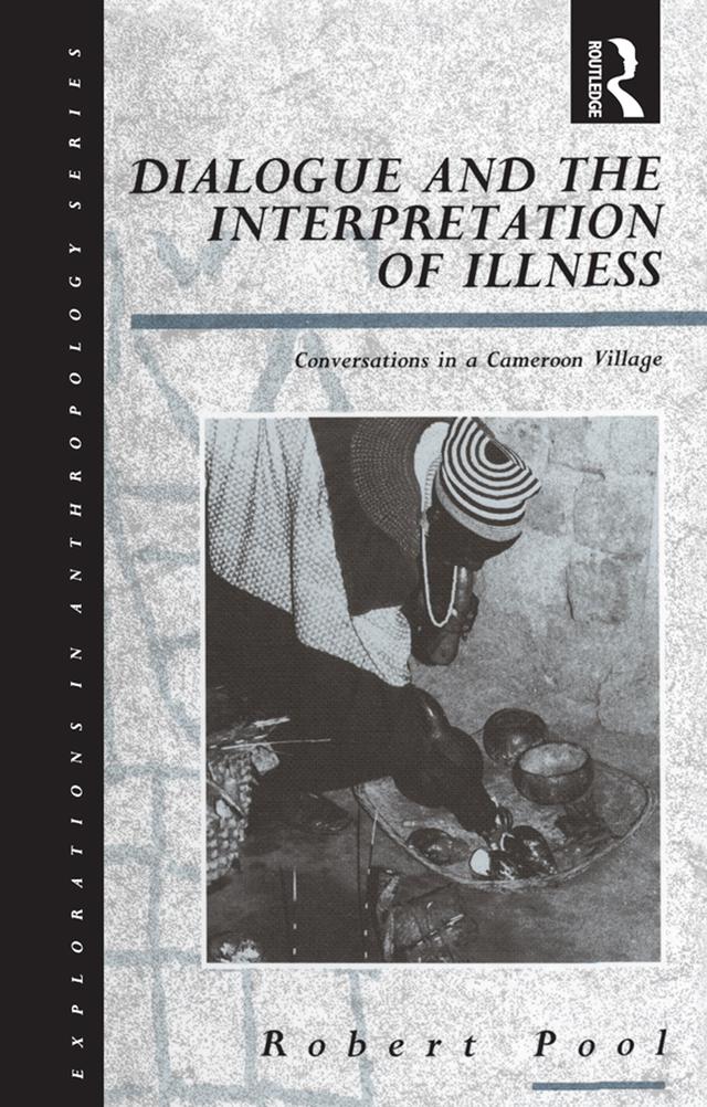 Dialogue and the Interpretation of Illness by Robert Pool