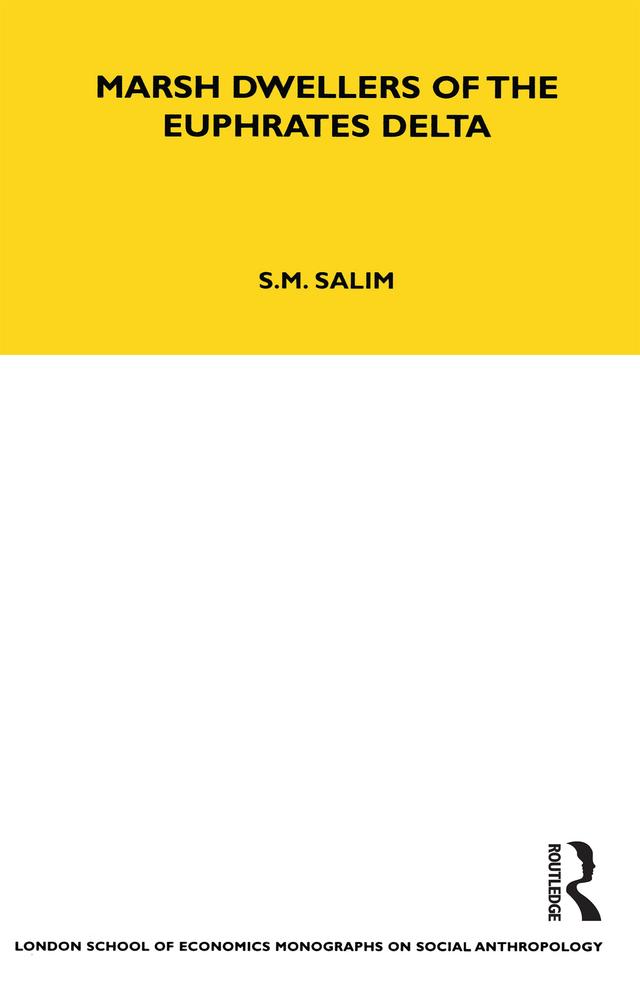Marsh Dwellers of the Euphrates Delta by S. M. Salim
