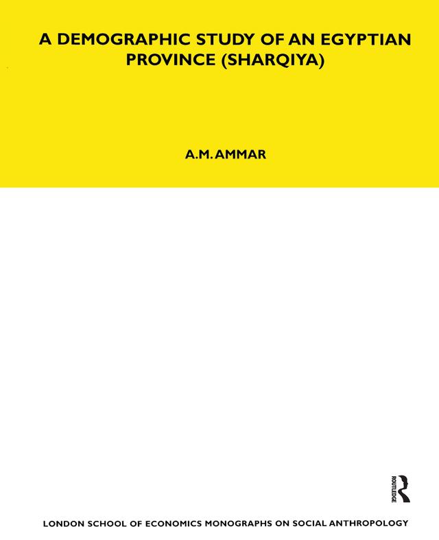 A Demographic Study of an Egyptian Province (Sharquiya) by A. M. Ammar