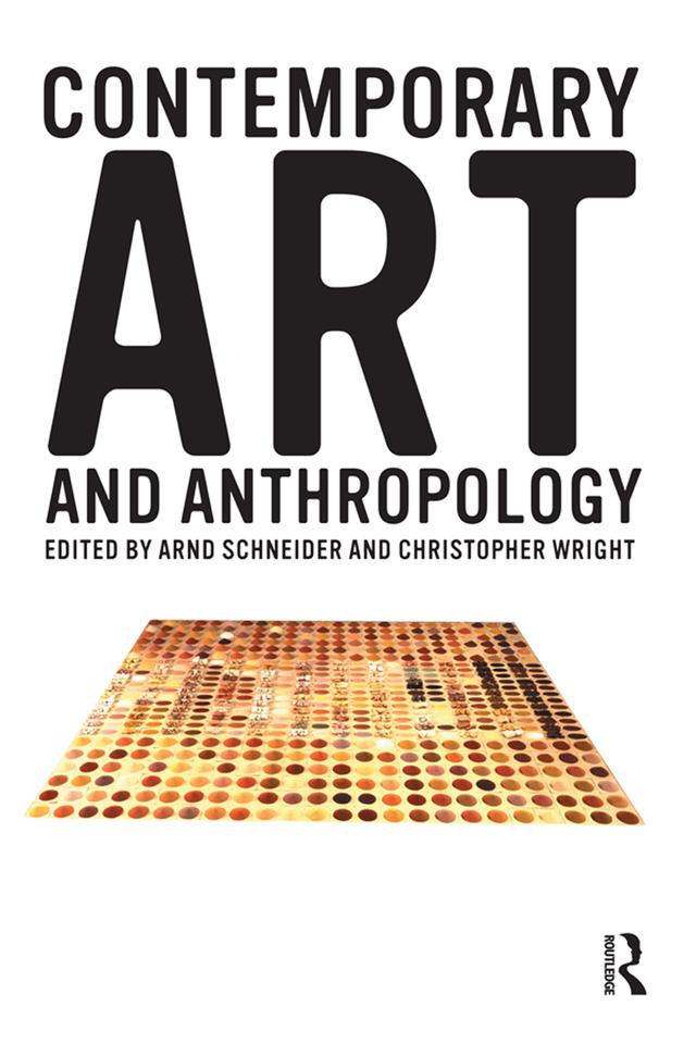 Contemporary Art and Anthropology by Arnd Schneider, Christopher Wright