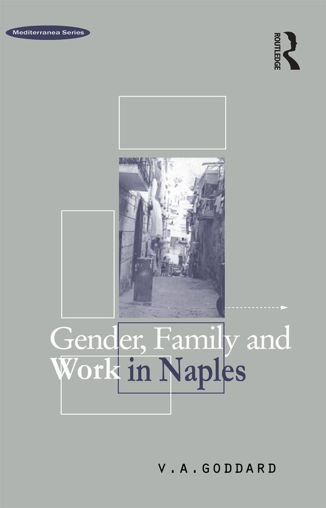 Gender, Family and Work in Naples by Victoria A. Goddard