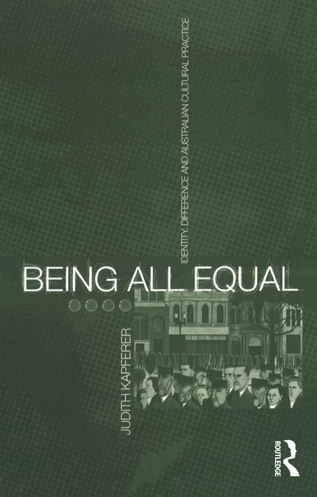 Being All Equal by Judith Kapferer