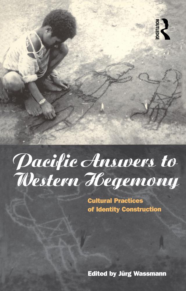 Pacific Answers to Western Hegemony by Jürg Wassmann