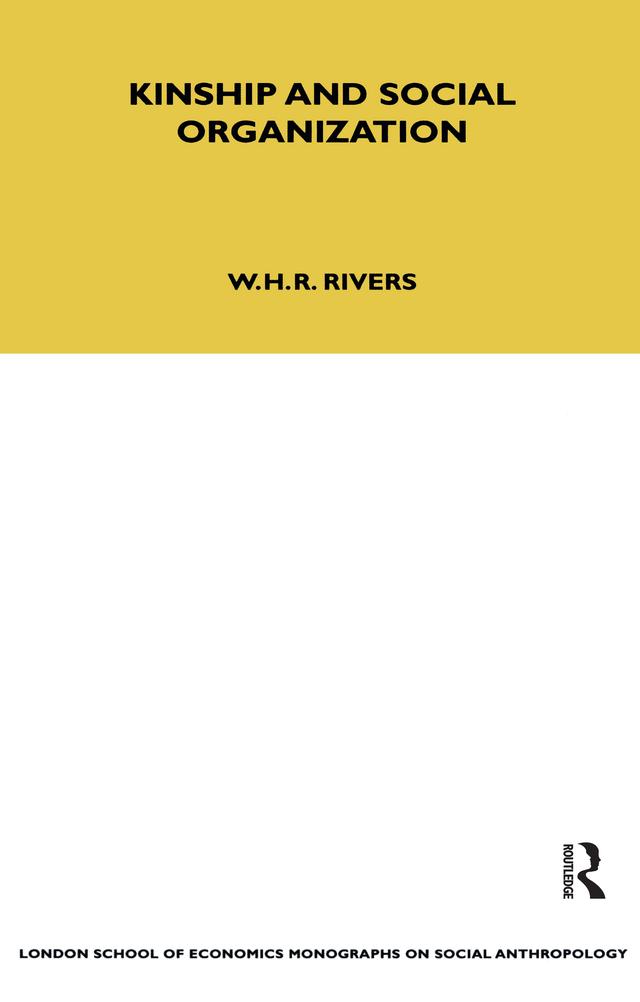 Kinship and Social Organisation by W. H. R. Rivers