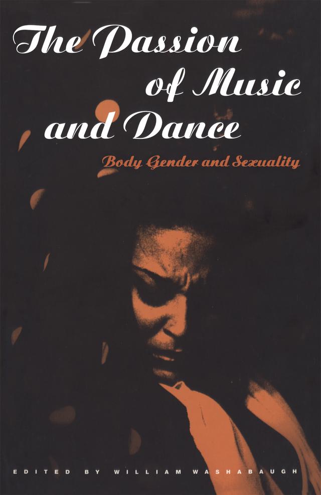 The Passion of Music and Dance by William Washabaugh