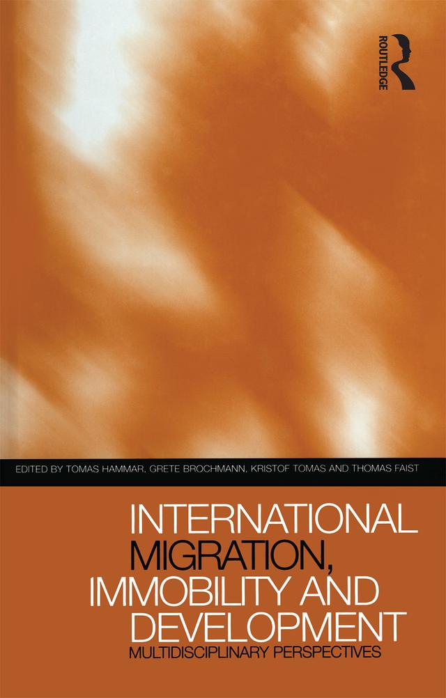 International Migration, Immobility and Development by Grete Brochmann, Kristof Tamas, Thomas Faist, Tomas Hammar
